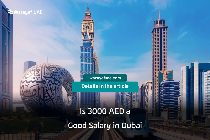 Is 3000 AED a good salary in Dubai