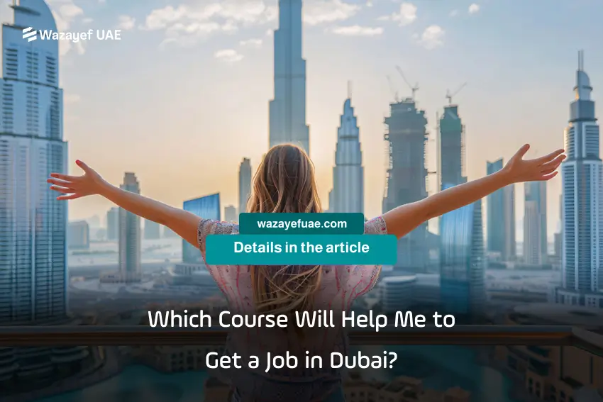 Which Course Will Help Me to Get a Job in Dubai_-1